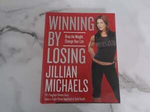 Winning by Losing by Jillian Michaels